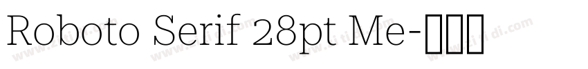 Roboto Serif 28pt Me字体转换